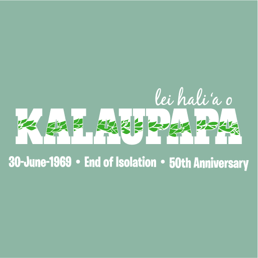 Lei Haliʻa O Kalaupapa [lei in remembrance of Kalaupapa] shirt design - zoomed