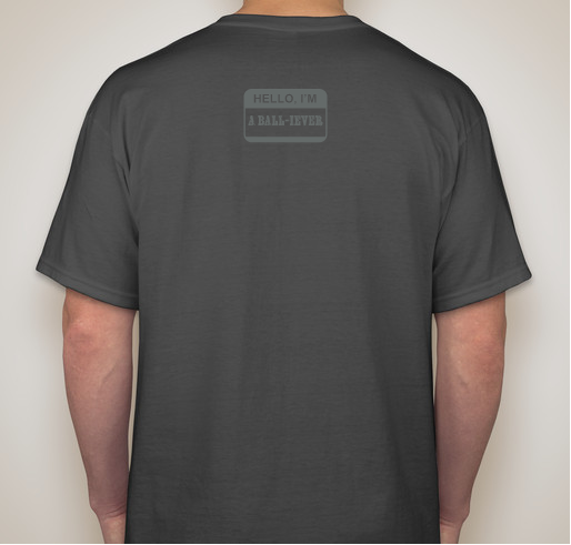 Ball-ieve in a Cure! Ovarian Cancer Fundraiser - unisex shirt design - back