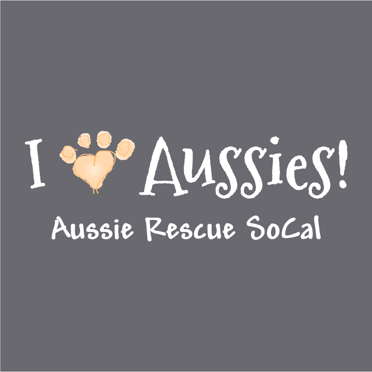 T-shirt Fundraiser for Aussie Rescue SoCal! shirt design - zoomed