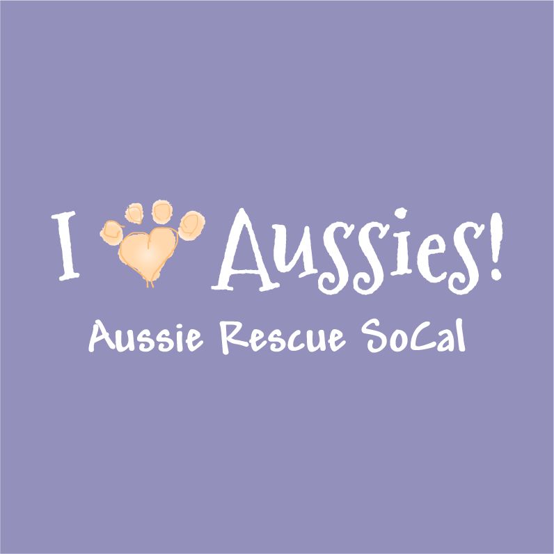 T-shirt Fundraiser for Aussie Rescue SoCal! shirt design - zoomed