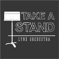 Lynx Orchestra T-Shirt Fundraiser - Take A Stand! shirt design - zoomed