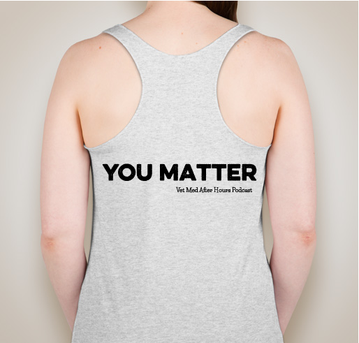 Vet Med After Hours You Matter Butterfly Tank Fundraiser - unisex shirt design - back