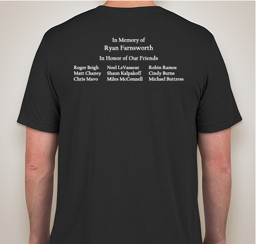 Team Ryan - In Memory of Ryan, In Honor of Our Friends Fundraiser - unisex shirt design - back