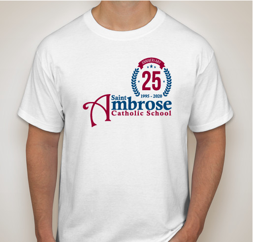 St Ambrose 25th Anniversary Hoodie and Short Sleeve Large Logo! Fundraiser - unisex shirt design - front