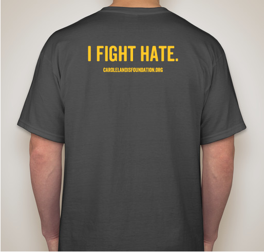 I Fight Hate Fundraiser - unisex shirt design - back