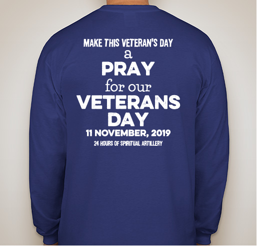 This Veteran's Day is PRAY for our VETERANS Day! Join with Centurion Witness Ministries... Fundraiser - unisex shirt design - back