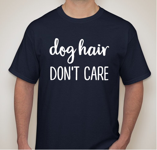 CNHS Dog Hair Don't Care Fundraiser - unisex shirt design - front