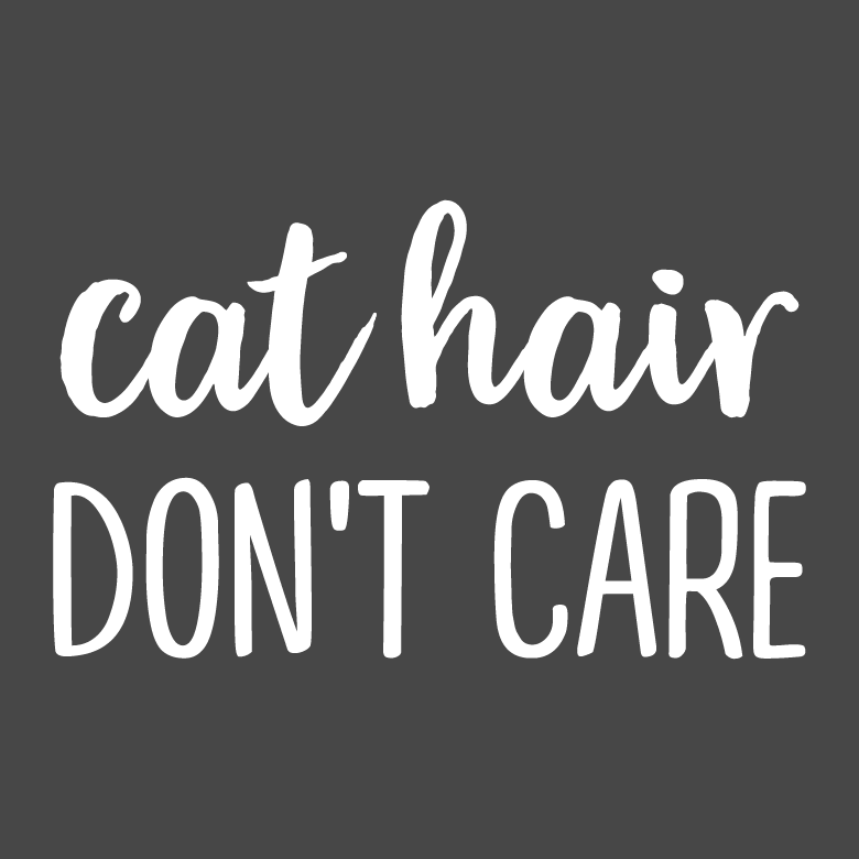 CNHS Cat Hair Don't Care shirt design - zoomed