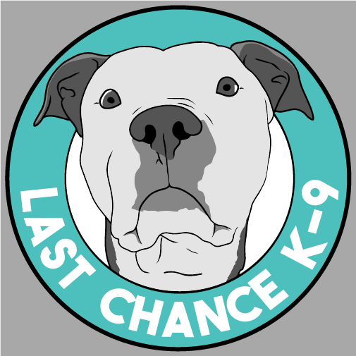 Last Chance K9 shirt design - zoomed