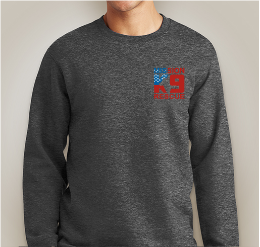 Mission K9 Rescue Sweatshirt Fundraiser Fundraiser - unisex shirt design - front