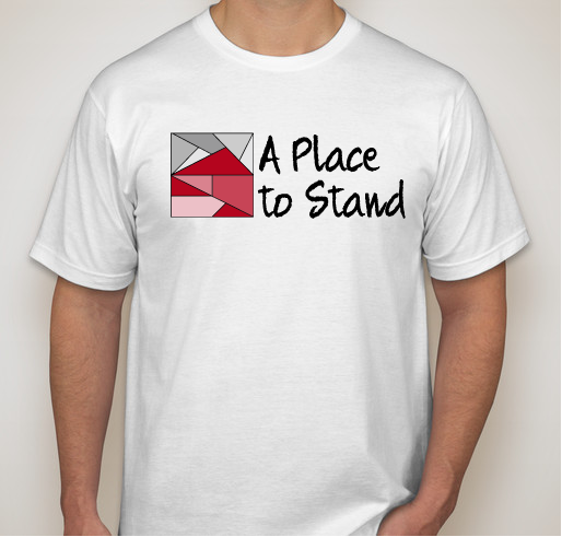 A Place To Stand Fundraiser Fundraiser - unisex shirt design - front