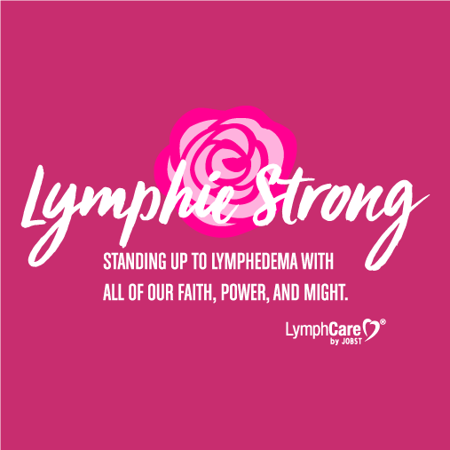 Lymphie Strong Inspiration Group for Lymphedema shirt design - zoomed