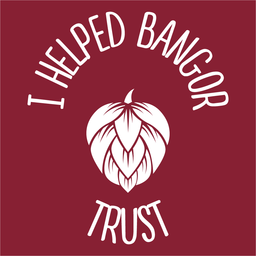Bangor Trust Brewing Fundraiser shirt design - zoomed