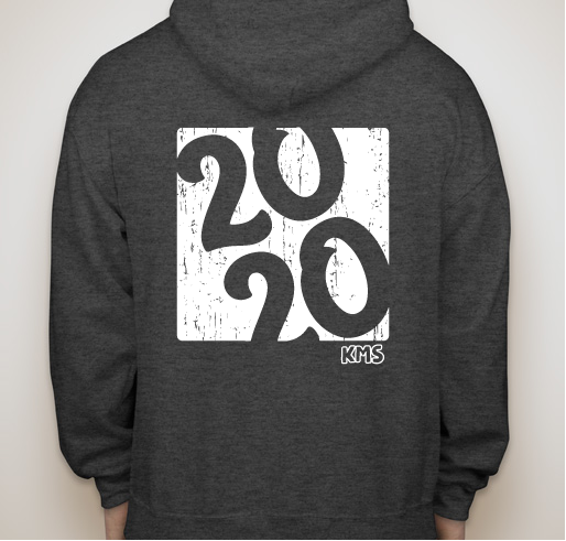KMS Class of 2020 Sweatshirt Orders Fundraiser - unisex shirt design - back