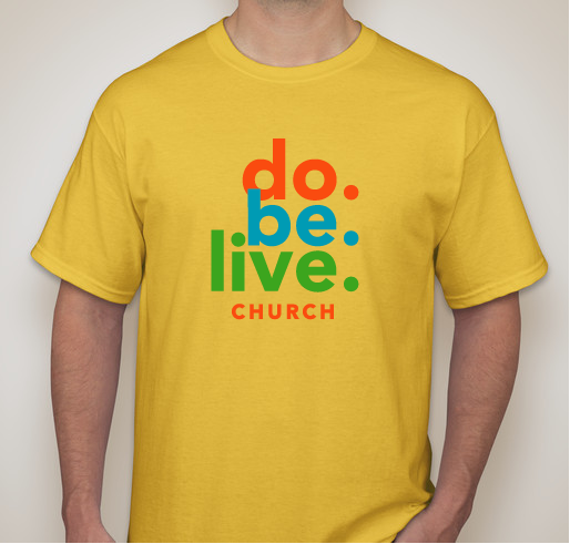 Do. Be. Live. Church Fundraiser - unisex shirt design - front