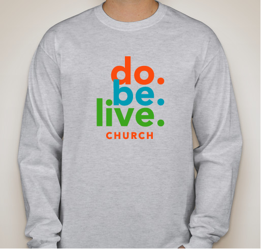 Do. Be. Live. Church Fundraiser - unisex shirt design - front