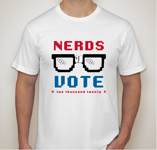 NerdsVote – Limited Edition 8-bit T-shirt Fundraiser - unisex shirt design - front