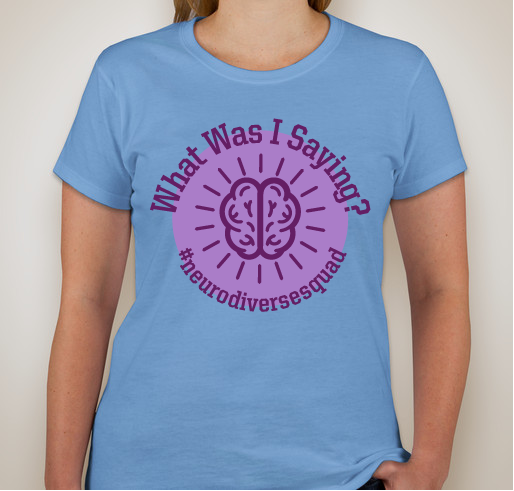 What Was I Saying?: Fundraising with ADHD Fundraiser - unisex shirt design - front