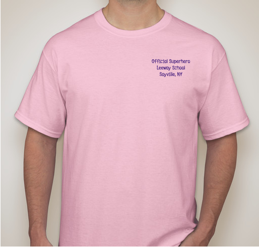 Leeway School: Be a Leeway School Super Hero Fundraiser - unisex shirt design - front
