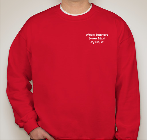 Leeway School: Be a Leeway School Super Hero Fundraiser - unisex shirt design - front