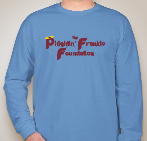 The Phightin' Frankie Foundation - Phillies Game Shirts Fundraiser - unisex shirt design - front