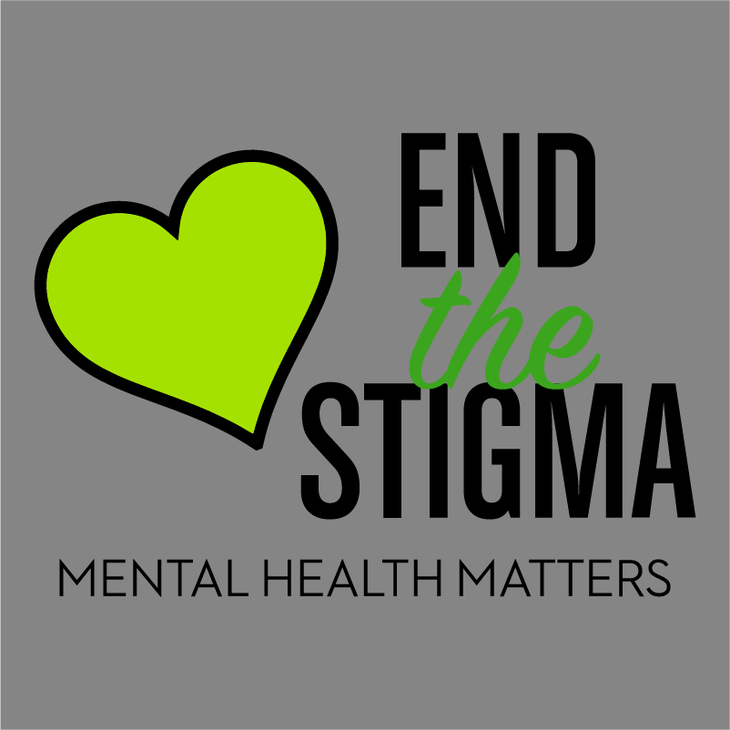 Let's spread the message to End the Stigma shirt design - zoomed