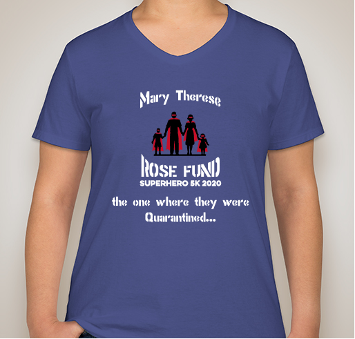 Mary Therese Rose Fund 2020 Superhero 5k Fundraiser - unisex shirt design - front