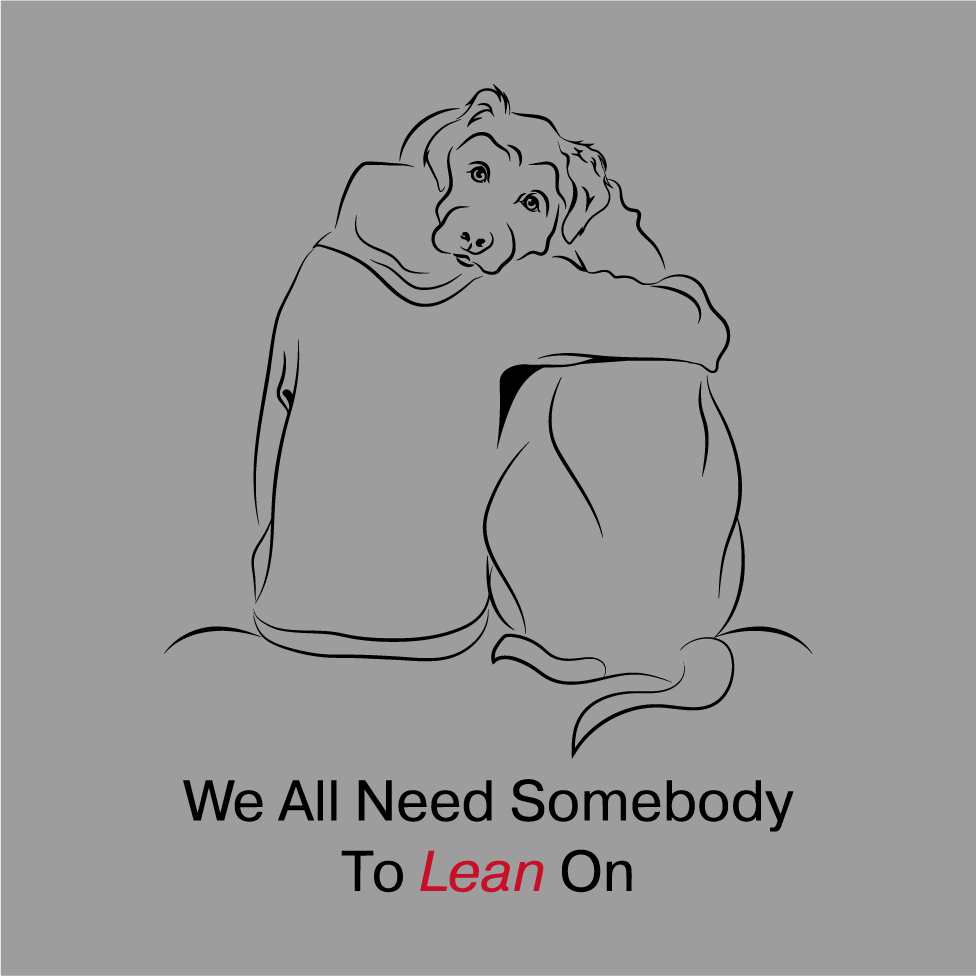 We All Need Somebody to Lean On shirt design - zoomed