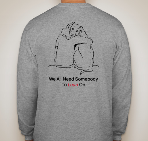 We All Need Somebody to Lean On Fundraiser - unisex shirt design - front