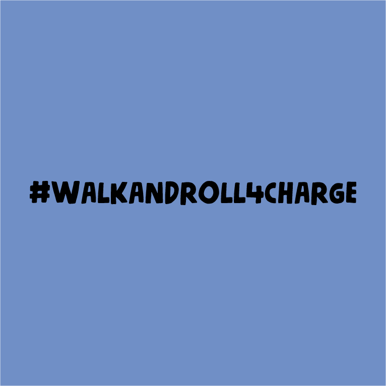 WalkandRoll4CHARGE Virtual Fundraiser shirt design - zoomed