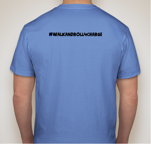 WalkandRoll4CHARGE Virtual Fundraiser Fundraiser - unisex shirt design - back