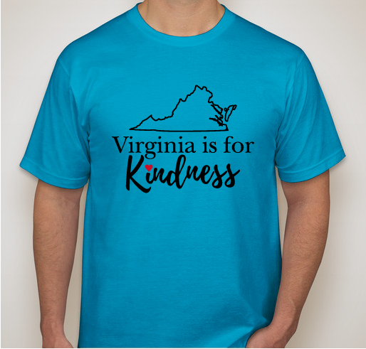 Virginia is for Kindness - Round 2! Fundraiser - unisex shirt design - front
