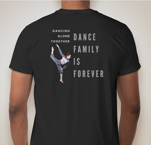 Dancing Alone Together: Dance Family Is Forever Fundraiser - unisex shirt design - back