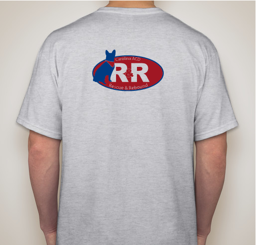 Carolina ACD Rescue & Rebound 2020 T-Shirt Fundraiser Fundraiser - unisex shirt design - back