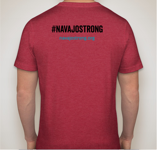 NavajoStrong for Navajo families affected by COVID-19 Fundraiser - unisex shirt design - back