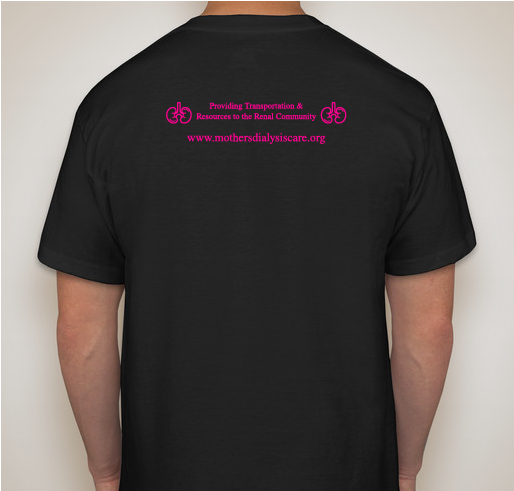 Love Campaign for Mother's Dialysis Care, Inc. Fundraiser - unisex shirt design - back