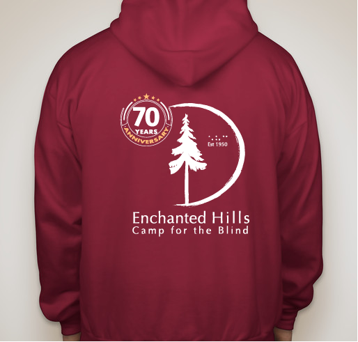 Enchanted Hills Camp For The Blind 70th Anniversary Sweatshirt Fundraiser - unisex shirt design - back