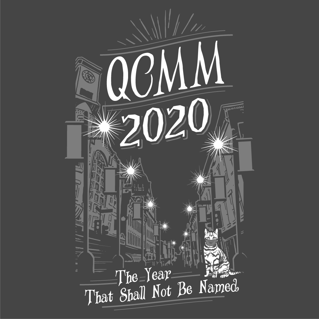 QCMM 2020--the year that shall not be named shirt design - zoomed