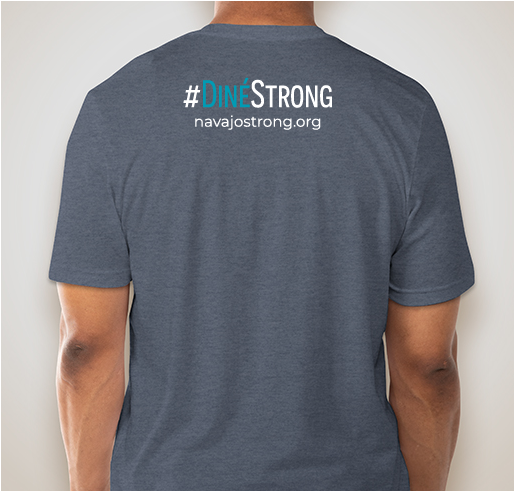 NavajoStrong for the Navajo community affected by COVID-19 Fundraiser - unisex shirt design - back