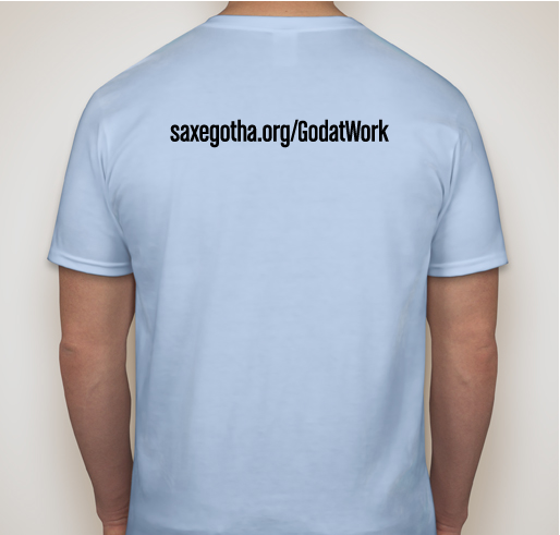 God at Work T-Shirt Fundraiser Fundraiser - unisex shirt design - back