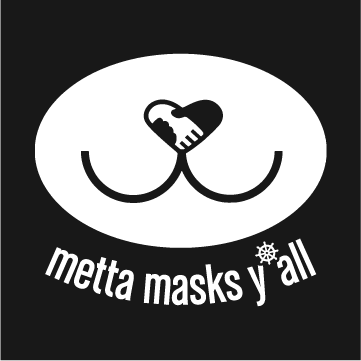 [Metta Masks, Y'all] Reveal your smile, reveal your metta practice. Reach out with your ♥️ shirt design - zoomed