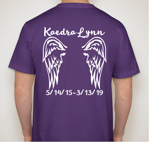 I made this campaign in honor of miss Kaedra Lynn! Fundraiser - unisex shirt design - back