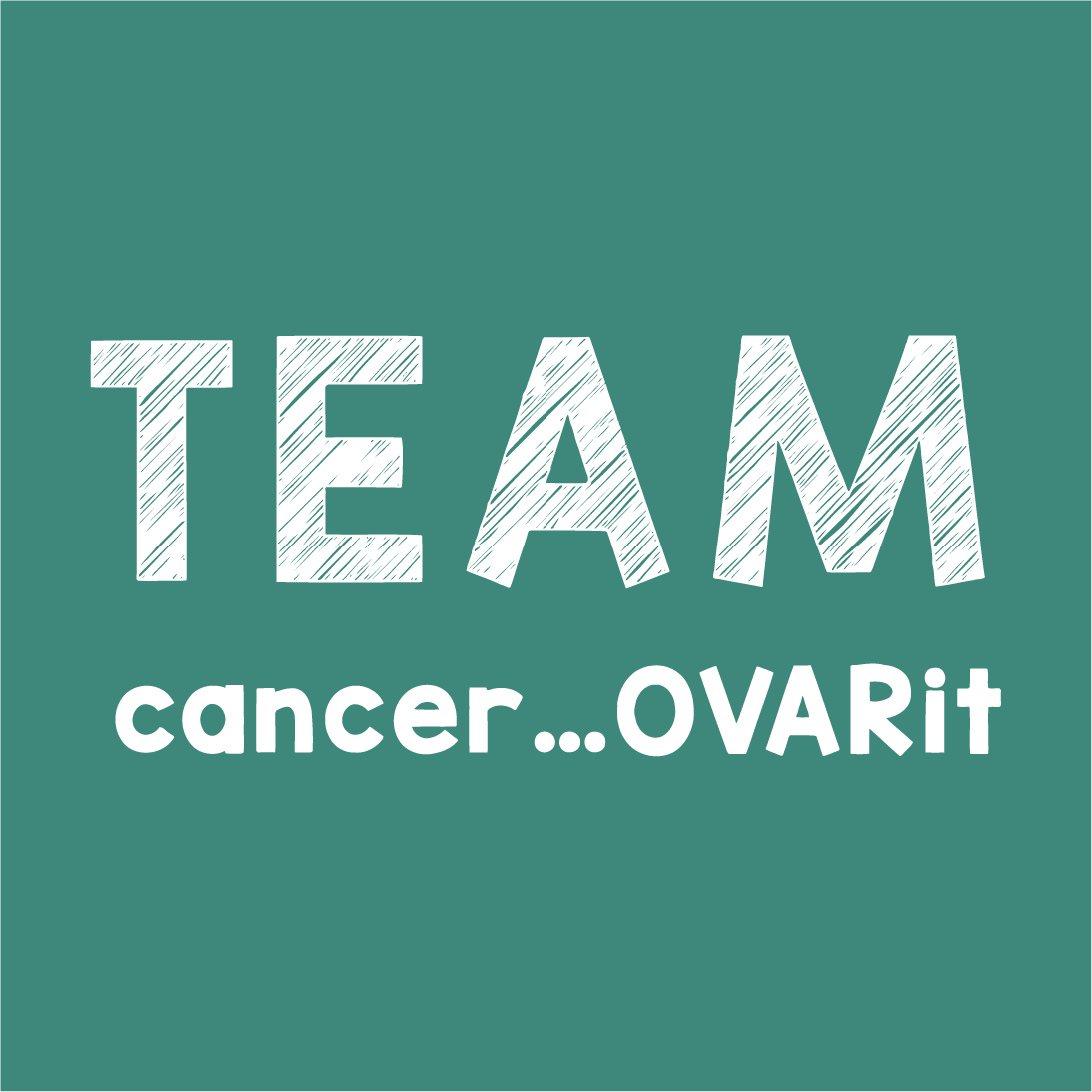 Join Team Cancer...OVAR it shirt design - zoomed