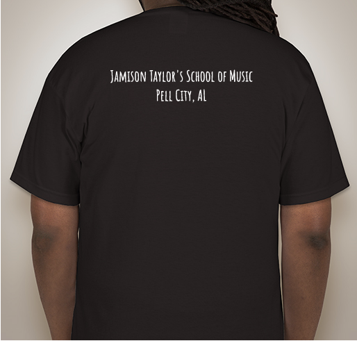 Jamison Taylor's School of Music is a small music school in Pell City, AL. Fundraiser - unisex shirt design - back