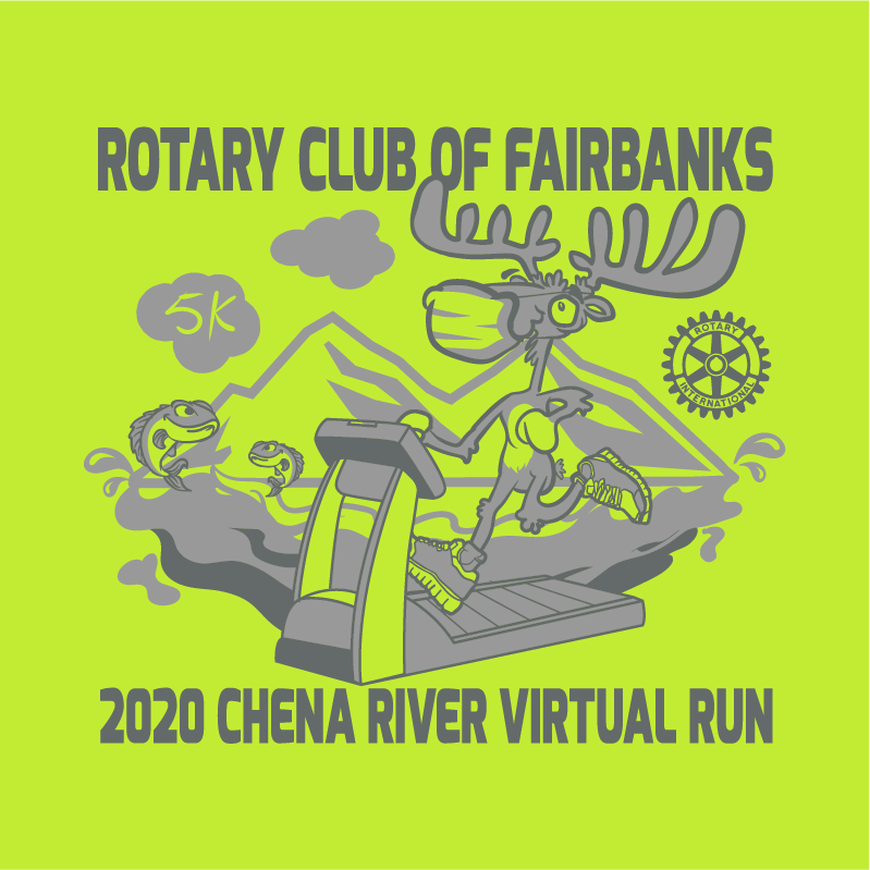 2020 Annual Chena River (Virtual) Run - Rotary Club of Fairbanks, Alaska shirt design - zoomed