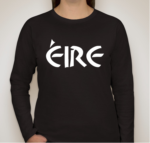 Eire means Ireland Fundraiser - unisex shirt design - front