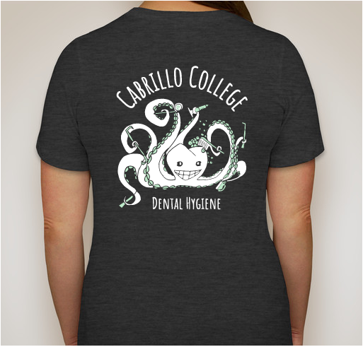 Cabrillo College Dental Hygiene Fundraiser - unisex shirt design - back