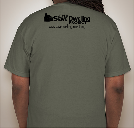 Changing the Narrative, One Slave Dwelling at a Time Fundraiser - unisex shirt design - back