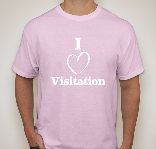 I love Visitation Shirts Fundraiser - unisex shirt design - front