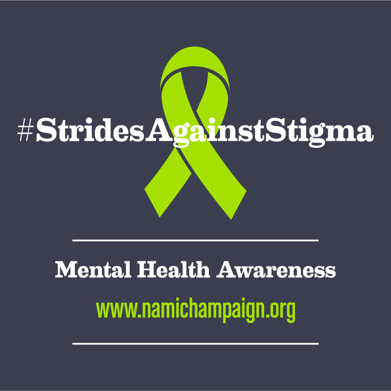 "Strides Against Stigma" Virtual Walk Event+Fundraiser for NAMI Champaign (IL)-[#Strides-Front Logo] shirt design - zoomed